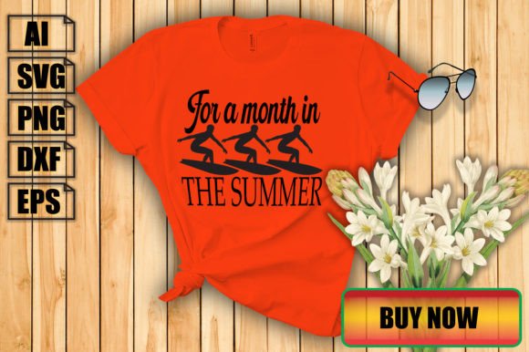 Graphics for T-Shirt Designs: For a Month in the Summer