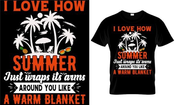 I Love How Summer Just... T-Shirt Design