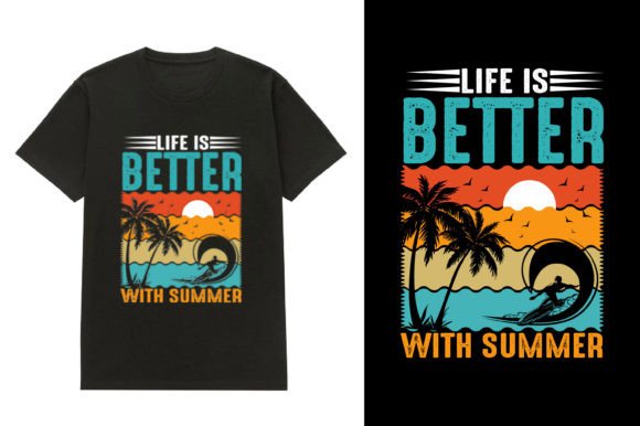 Life is Better with Summer Shirt Design
