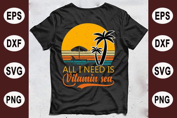 Summer T-shirt Design, All I Need is