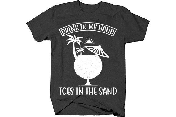 Summer T-shirt Design, Drink In My Hand