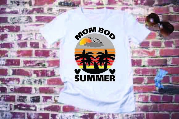 Summer T Shirt Design, MOM BOD SUMMER