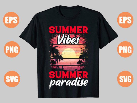 Summer Vibes Summer Paradise Graphics and T-Shirt Designs
